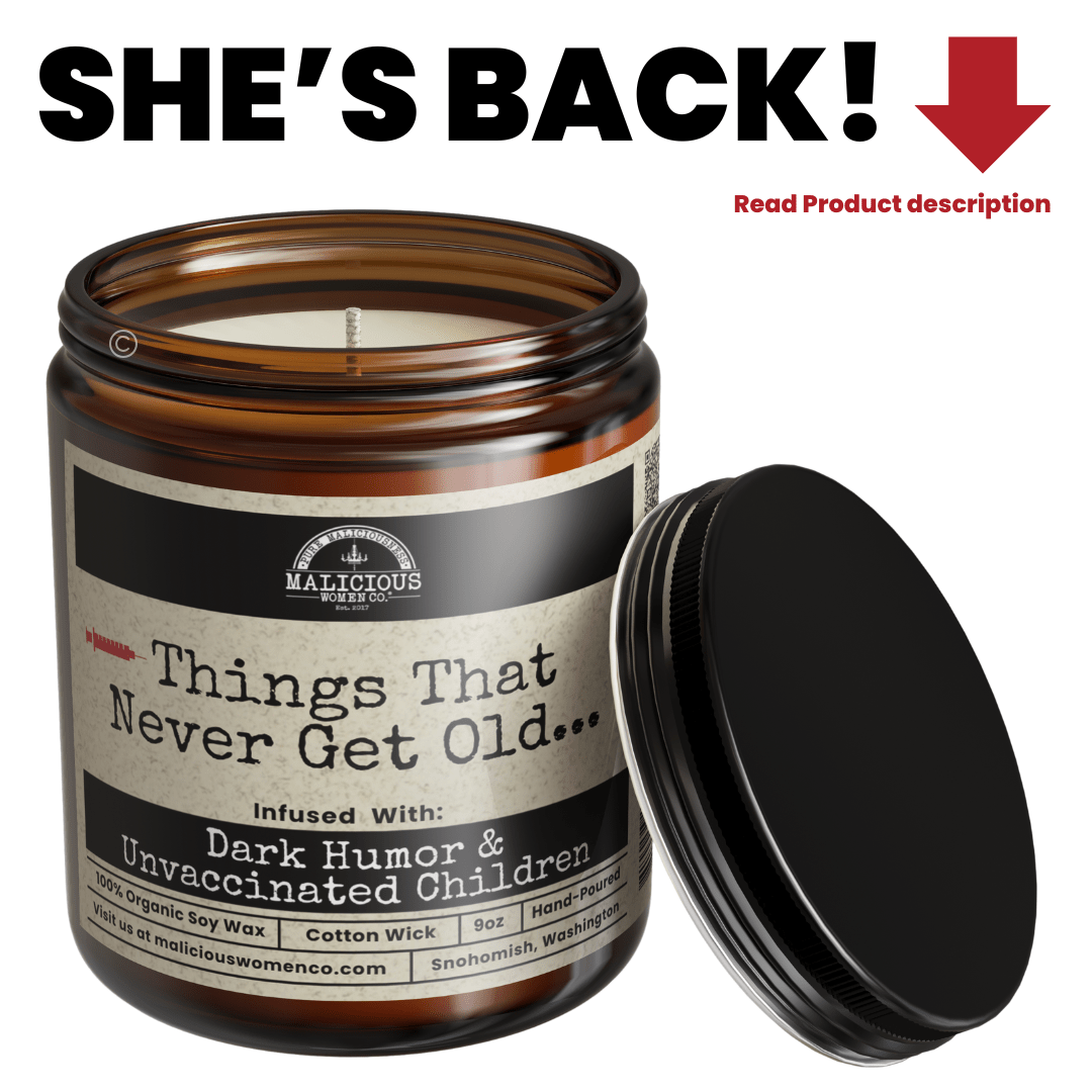 Things That Never Get Old - Malicious Women 9oz Soy Candle - Malicious Women Co. - Candles